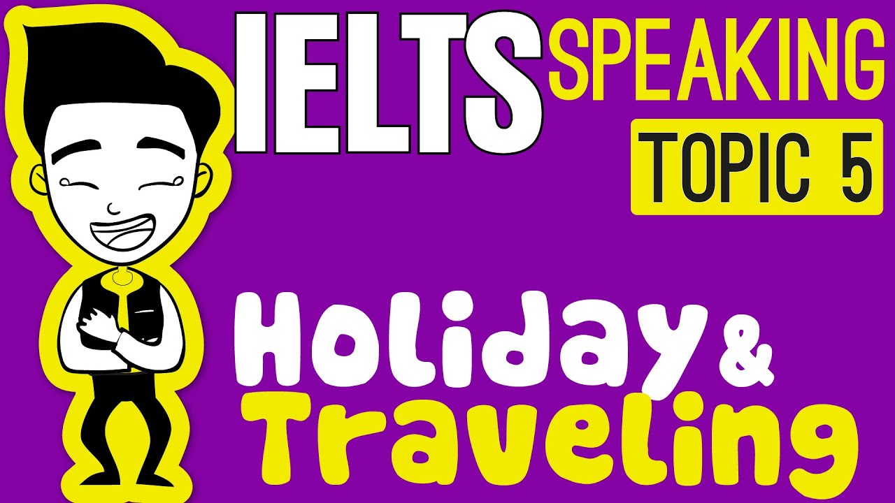 ielts speaking holiday